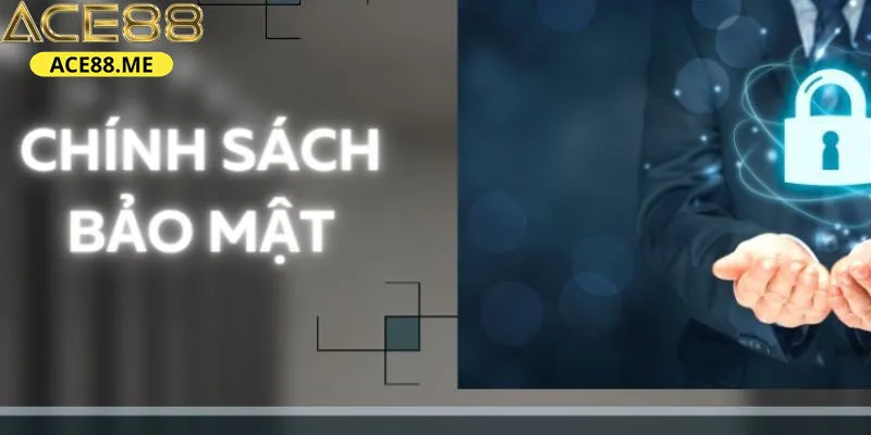 Chính sách bảo mật cổng game quy định những nội dung gì?